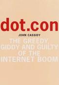 John Cassidy / Dot.Con : Greatest Story Ever Sold (Large Paperback) image