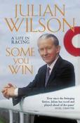 Julian Wilson / Some You Win : An Autobiography (Hardback) image