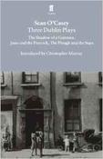 Sean O'Casey / Three Dublin Plays : Shadow of a Gunman | The Plough and the Stars | Juno and the Paycock image