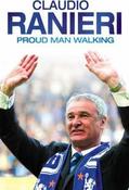Claudio Ranieri / Proud Man Walking : My Chelsea Diary (Hardback) image