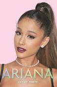 Danny White / Ariana : The Biography (Hardback)