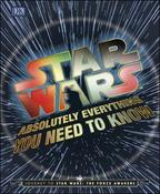 Star Wars Absolutely Everything You Need To Know : Journey to Star Wars: The Force Awakens (Children's Coffee Table book) image