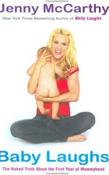 Jenny McCarthy / Baby Laughs : The Naked Truth about the First Year of Mommyhood (Hardback) image