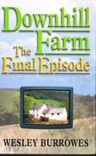 Wesley Burrowes / Downhill Farm : The Final Episode image