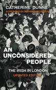 Catherine Dunne - An Unconsidered People : The Irish in London ( Updated Edition 2021 ) - BRAND NEW image
