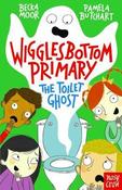Pamela Butchart / Wigglesbottom Primary: The Toilet Ghost