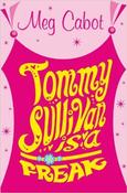 Meg Cabot / Tommy Sullivan is a Freak image