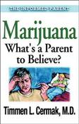 Timmen L Cermak / Marijuana - What's A Parent To Believe (Large Paperback) image
