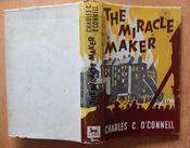 Charles C O'Connell - The Miracle Maker - HB - Vintage Talbot Press HB 1960 image