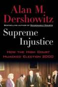 Alan M. Dershowitz / Supreme Injustice : How the High Court Hijacked Election 2000 (Large Paperback) image