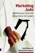 John Barnes / Marketing Judo : Building Your Business Using Brains Not Budget (Large Paperback) image