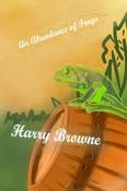 Harry Browne / An Abundance of Frogs (Large Paperback) image