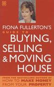 Fiona Fullerton / Fiona Fullerton's Guide To Buying Selling And Moving House (Large Paperback) image