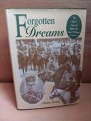 Thomas Toomey - Forgotten Dreams - The Life and Times of Major John Gerard 'Ged' O'Dwyer - HB - Signed - 1995