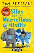 Tom Percival / Silas and the Marvellous Misfits : A Marcus Rashford Book Club Choice image