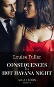 Mills &amp; Boon / Modern / Consequences Of A Hot Havana Night