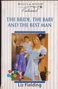 Mills &amp; Boon / Enchanted / The Bride, The Baby and the Best Man image