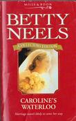 Mills &amp; Boon / Betty Neels Collector's Edition / Caroline's Waterloo
