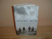 E.P.F. Lynch / Somme Mud: The Experiences Of An Infantryman In France 1916 -1919 (Hardback) image