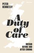 Peter Hennessy / The Duty of Care: Britain Before and After Corona (Hardback) image