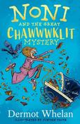 Dermot Whelan / Noni and the Great Chaaawklit Mystery (Hardback) image