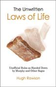 Hugh Rawson / The Unwritten Laws of Life: Unofficial Rules Handed Down by Murphy and Other Sages (Hardback) image