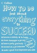 How To Do Just About Everything To Succeed (Hardback) image