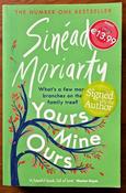 Sinead Moriarty / Yours Mine Ours (Signed by the Author) (Large Paperback). image
