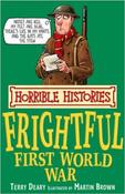 Terry Deary / Horrible Histories: The Frightful First World War image