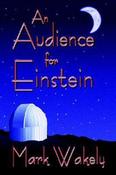Mark Wakely / An Audience for Einstein (Large Paperback) image