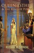 Russell M. Stendal / Queen Esther and the Ring of Power: Prophetic Voice for the End Times (Large Paperback) image