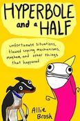 Allie Brosh / Hyperbole and a Half (Large Paperback) image