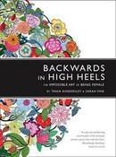 Tania Kindersley / Backwards in high heels: the impossible art of being female (Hardback)