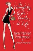 Tara Palmer-Tomkinson, Sharon Marshall / The Naughty Girl's Guide to Life (Hardback) image
