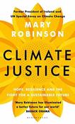 Mary Robinson, Caitriona Palmer / Climate Justice: Hope, Resilience, and the Fight for a Sustainable Future (Hardback) image