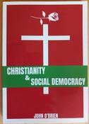 John O'Brien - Christianity &amp; Social Democracy - PB - BRAND NEW SIGNED image