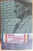 Barry McLoughlin &amp; Emmet O'Connor - In Spanish Trenches : The Minds and Deeds of the Irish Who Fought for the Republic in the Spanish Civil War - PB - BRAND NEW