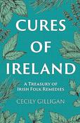 Cecily Gilligan - Cures of Ireland  : A Treasury of Irish Folk Cures - HB image