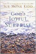 Sue Monk Kidd / God's Joyful Surprise: Finding Yourself Loved (Large Paperback) image