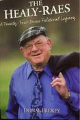 Donal Hickey / The Healy-Raes A Twenty-Four Seven Political Legacy (Large Paperback) image