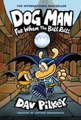 Dav Pilkey / Dog Man : For Whom the Ball Rolls (Hardback) ( Dog Man Series - Book 7 ) image