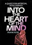 Frank Rose / Into The Heart Of The Mind - A Quest For Artificial Intelligence(Hardback) image