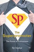 Rijn Vogelaar / The Superpromoter: The Power of Enthusiasm (Hardback) image