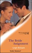 Mills &amp; Boon / Tender Romance / The Bride Assignment image