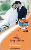 Mills &amp; Boon / Tender Romance / A Royal Proposition image