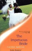 Mills &amp; Boon / Tender Romance / The Impetuous Bride