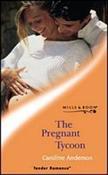 Mills &amp; Boon / Tender Romance / The Pregnant Tycoon image
