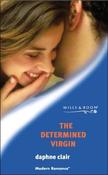 Mills &amp; Boon / Modern / The Determined Virgin