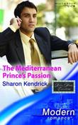 Mills &amp; Boon / Modern / The Mediterranean Prince's Passion