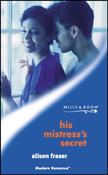 Mills &amp; Boon / Modern / His Mistress's Secret image